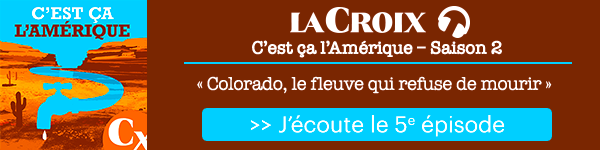  PODCAST. Colorado, le fleuve qui refuse de mourir 