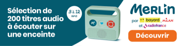  Merlin la sélection audio de Bayard-Milan et Radio France à écouter sur une enceinte 