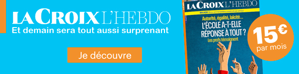 
La Croix L'Hebdo
