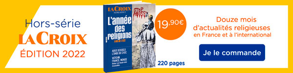 
L’année des religions - édition 2022 Le hors-série annuel de LA CROIX
