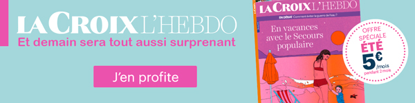 
La Croix L'Hebdo
